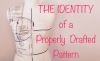 Identity of a Properly Drafted Pattern